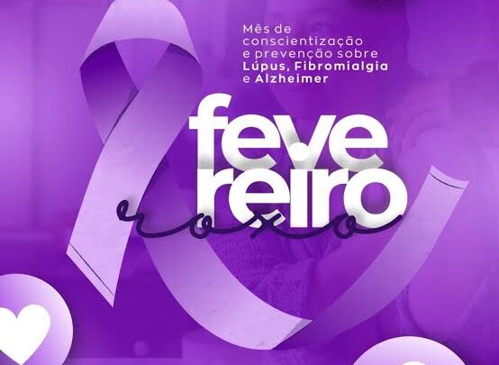 Fevereiro Roxo tem objetivo de conscientizar sobre o diagnóstico precoce do lúpus, da fibromialgia e do Alzheimer